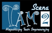 Logo Niepubliczny Teatr Impresaryjny „SCENA TAM2”